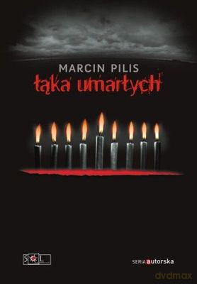 Łąka Umarłych - Marcin Pilis [KSIĄŻKA]