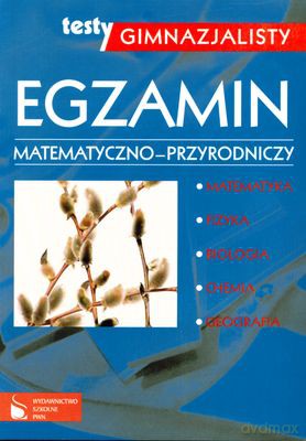 Egzamin matematyczno-przyrodniczy GIMN kl.1-3 testy gimnazjalisty - Praca Zbiorowa [KSIĄŻKA]