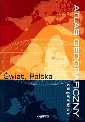 Atlas Geograficzny Dla Gimnazjum [KSIĄŻKA]