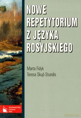 Nowe Repetytorium Z Języka Rosyjskiego - Marta Fidyk, Teresa Skup-Studnis [KSIĄŻKA]