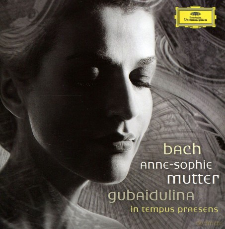 Anne Sophie Mutter: In Tempus Praesens Bach/Gubajdulina [CD]