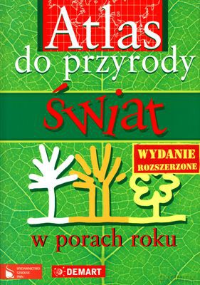 Atlas Do Przyrody Świat W Porach Roku [KSIĄŻKA]