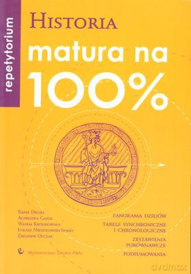 Historia Matura Na 100% Repetytorium [KSIĄŻKA]