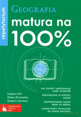 Geografia Matura Na 100% Repetytorium [KSIĄŻKA]