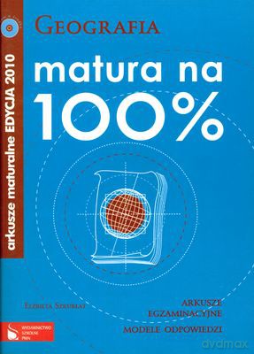 Geografia Matura Na 100% - Elżbieta Szkurłat [KSIĄŻKA]
