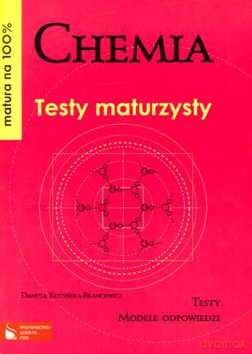 Chemia Testy Maturzysty Matura Na 100% [KSIĄŻKA]