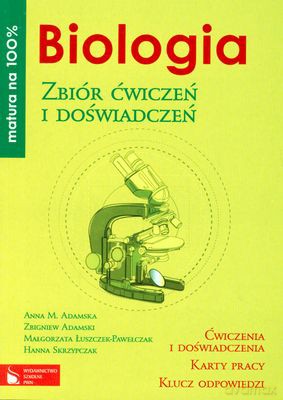 Biologia Zbiór ćwiczeń i doświadczeń Matura na 100% - Praca Zbiorowa [KSIĄŻKA]