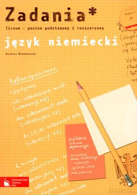 Język Niemiecki Zadania Liceum Poziom Podstawowy I Rozszerzony - Barbara Niedźwiecka [KSIĄŻKA]