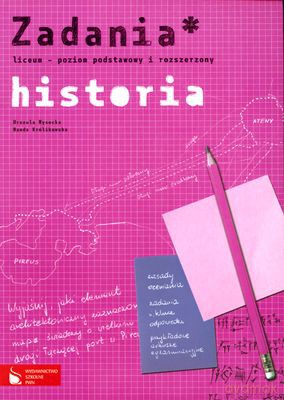 Historia Zadania Poziom Podstawowy I Rozszerzony - Urszula Wysocka, Wanda Królikowska [KSIĄŻKA]
