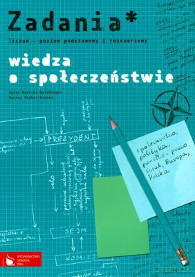 Wiedza O Społeczeństwie Zadania Liceum Poziom Podstawowy I Rozszerzony [KSIĄŻKA]