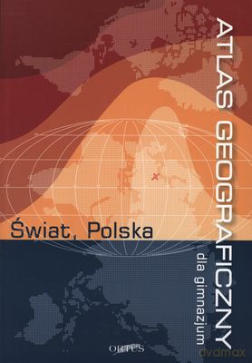 Atlas Geograficzny Świat Polska Dla Gimnazjum [KSIĄŻKA]