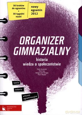 Organizer Gimnazjalny Historia Wiedza O Społeczeńśtwie [KSIĄŻKA]