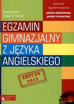 Egzamin Gimnazjalny Z Języka Angielskiego Edycja 2012 - Grażyna Iskra, Daniel M.Russell [KSIĄŻKA]+[CD]