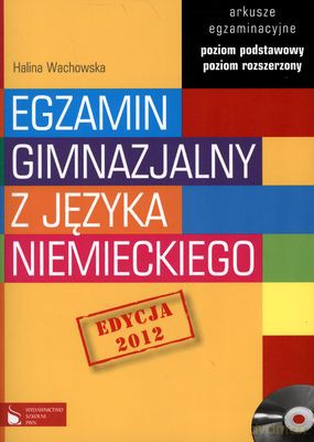 Egzamin Gimnazjalny Z Języka Niemieckiego Edycja 2012 - Halina Wachowska [KSIĄŻKA]+[CD]