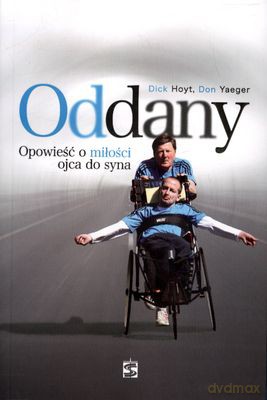 Oddany - Dick Hoyt, Don Yaeger [KSIĄŻKA]