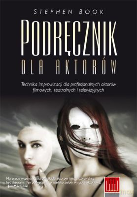 Podręcznik Dla Aktorów - Stephen Book [KSIĄŻKA]