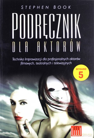 Podręcznik Dla Aktorów - Stephen Book [KSIĄŻKA]