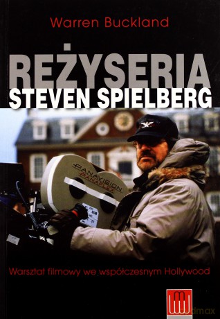 Reżyseria Steven Spielberg - Warren Buckland [KSIĄŻKA]