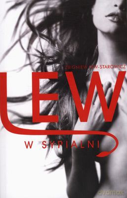 Lew W Sypialni - Zbigniew Lew-Starowicz [KSIĄŻKA]