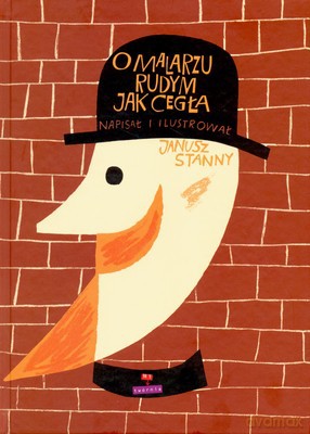 O Malarzu Rudym Jak Cegła (twarda) - Janusz Stanny [KSIĄŻKA]