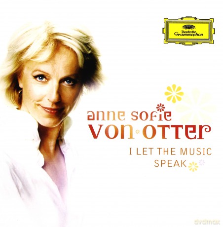 Anne Sophie Von Otter: I Let The Music Speak [CD]