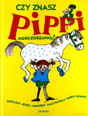 Czy Znasz Pippi Pończoszankę? (twarda) - Astrid Lindgren [KSIĄŻKA]