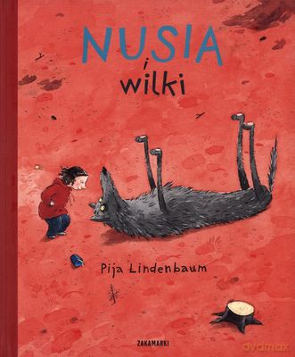 Nusia I Wilki (twarda) - Pija Lindenbaum [KSIĄŻKA]