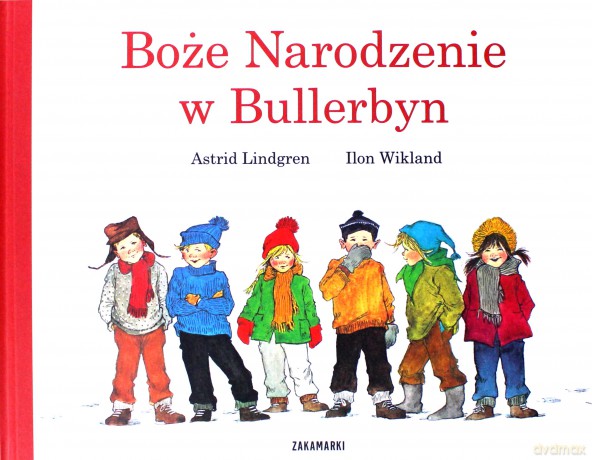Boże Narodzenie W Bullerbyn (twarda) - Astrid Lindgren, Ilon Wikland [KSIĄŻKA]