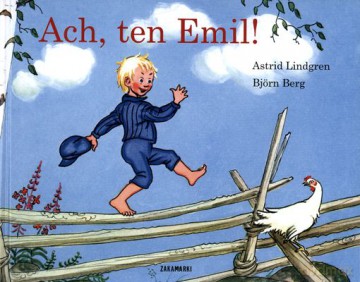 Ach Ten Emil (twarda) - Astrid Lindgren, Bjorn Berg [KSIĄŻKA]