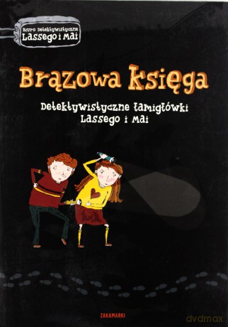 Brązowa Księga Detektywistyczne Łagmigłówki Lassego I Mai [KSIĄŻKA]