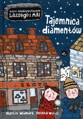 Biuro detektywistyczne Lassego i Mai (Tom 1) - Tajemnica Diamentów - Martin Widmark, Helena Willis [KSIĄŻKA]
