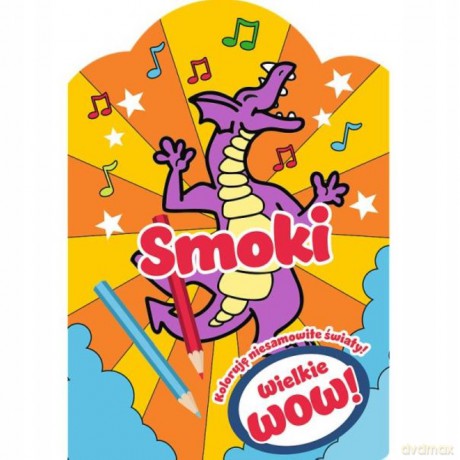 Wielkie wow! Koloruję niesamowite światy. Smoki 66447