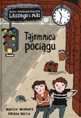 Biuro detektywistyczne Lassego i Mai (Tom 7) - Tajemnica Pociągu - Martin Widmark, Helena Willis [KSIĄŻKA]