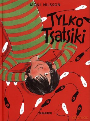Tylko Tsatsiki (twarda) - Moni Nilsson [KSIĄŻKA]