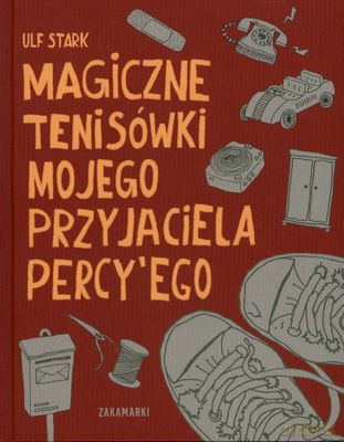Magiczne Tenisówki Mojego Przyjaciela Percy'ego (twarda) - Ulf Stark [KSIĄŻKA]