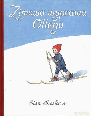 Zimowa Wyprawa Ollego (twarda) - Elsa Beskow [KSIĄŻKA]