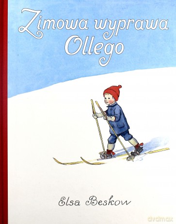 Zimowa Wyprawa Ollego (twarda) - Elsa Beskow [KSIĄŻKA]