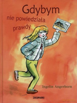Gdybym Nie Powiedziała Prawdy (twarda) - Ingelin Angerborn [KSIĄŻKA]