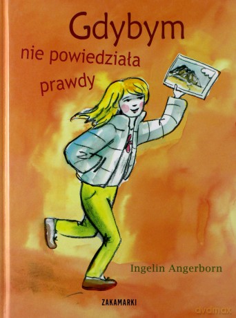 Gdybym Nie Powiedziała Prawdy (twarda) - Ingelin Angerborn [KSIĄŻKA]
