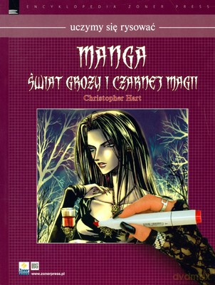 Manga Świat Grozy I Czarnej Magii Uczymy Się Rysować - Christopher Hart [KSIĄŻKA]