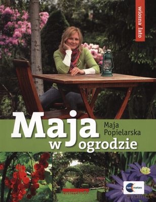 Maja W Ogrodzie Wiosna Lato - Maja Popielarska [KSIĄŻKA]