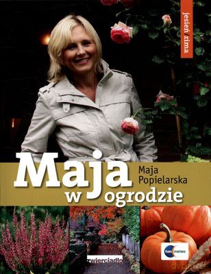 Maja W Ogrodzie Jesień Zima - Maja Popielarska [KSIĄŻKA]