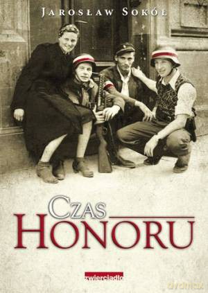 Czas Honoru (twarda) - Jarosław Sokół [KSIĄŻKA]