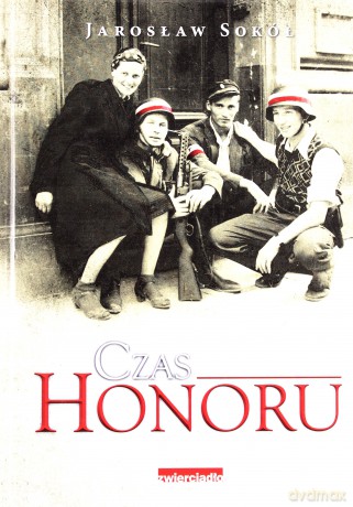 Czas Honoru (twarda) - Jarosław Sokół [KSIĄŻKA]