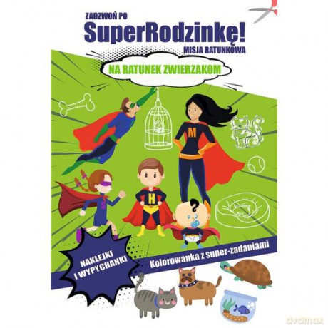 Zadzwoń po superrodzinkę! Misja ratunkowa. Na ratunek zwierzakom KS68311