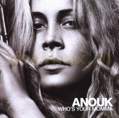 Anouk: Who's Your Momma [CD]