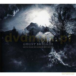 Ghost Brigade: Until Fear No Longer Defines Us [CD]