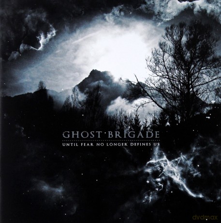 Ghost Brigade: Until Fear No Longer Defines Us [CD]