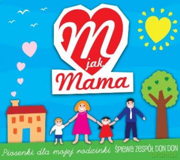 M jak Mama - Piosenki dla mam i dla dzieci (digipack) [CD]
