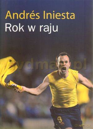 Rok w raju - Andres Iniesta [KSIĄŻKA]